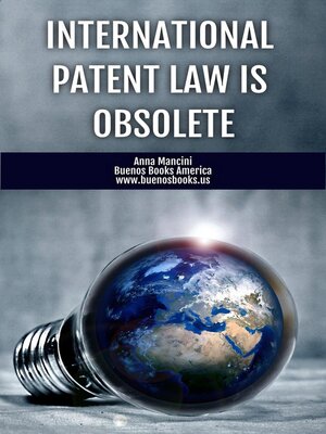 cover image of International Patent Law Is Obsolete
